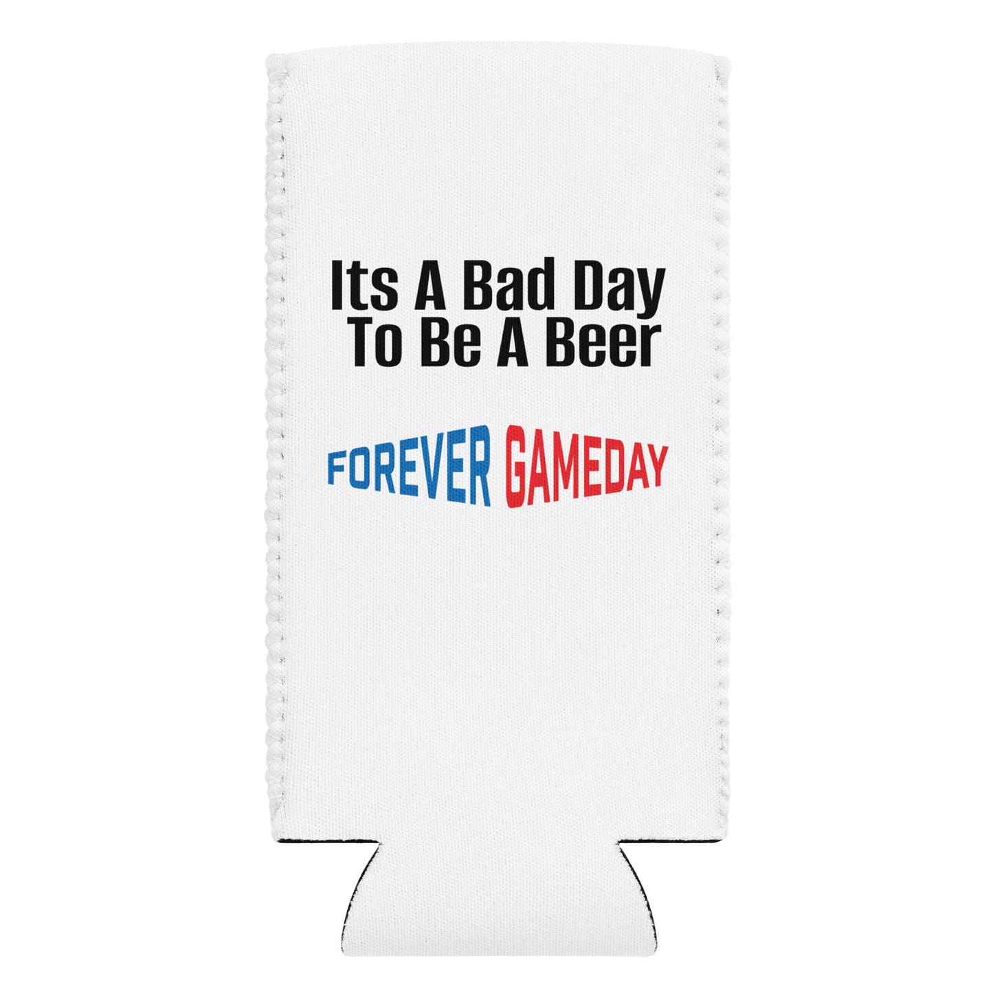 Bad Day To Be A Beer Koozie